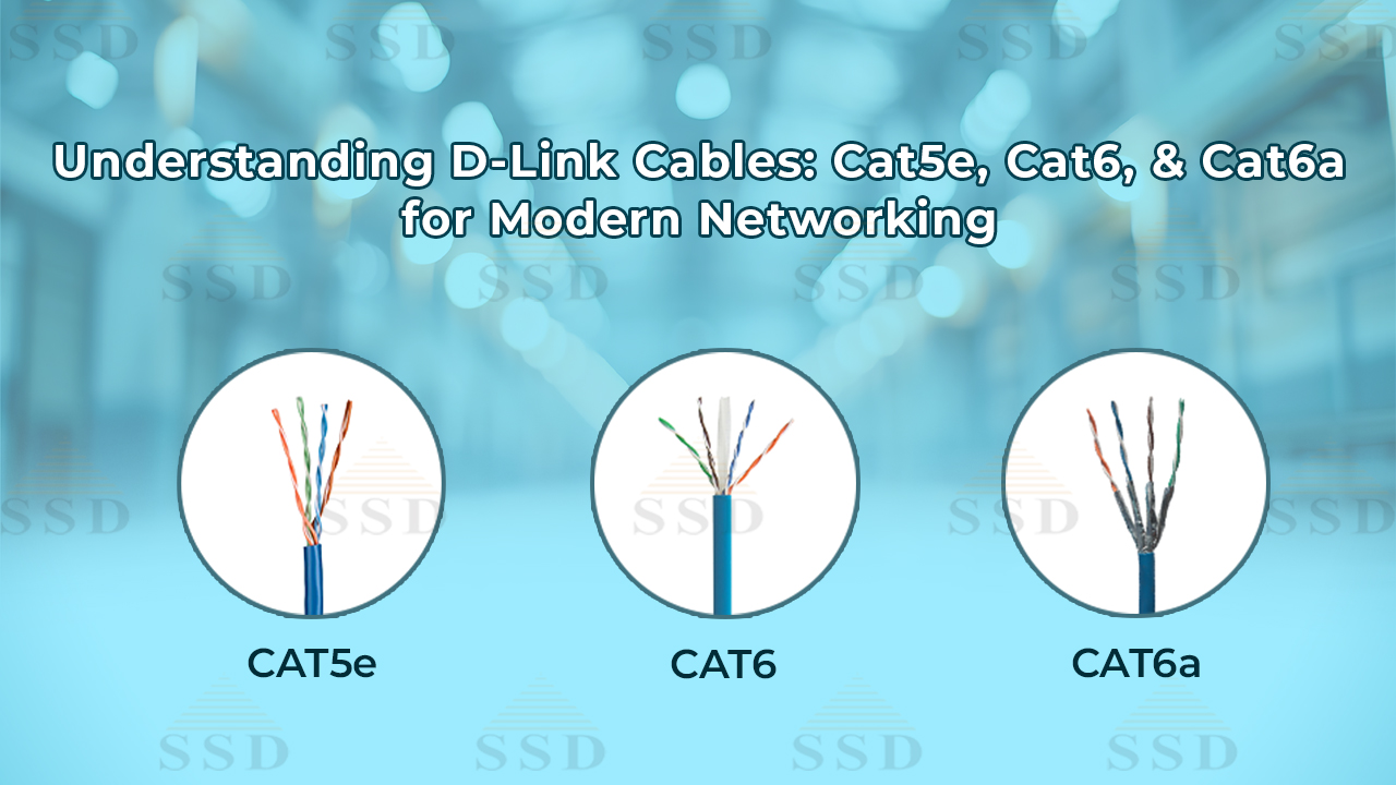 Understanding_D_Link_Cables_Cat5e,_Cat6,_&_Cat6a_for_Modern_Networking (1)