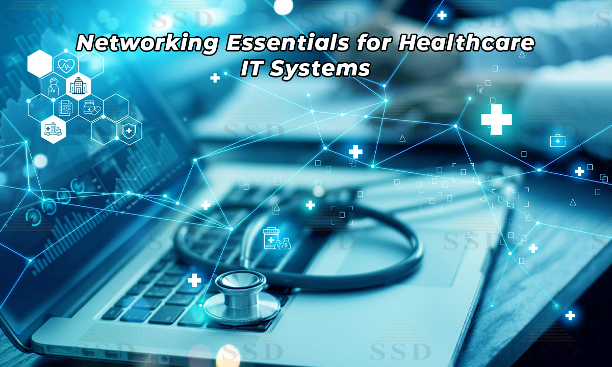 networking-essentials-for-healthcare-IT-systems